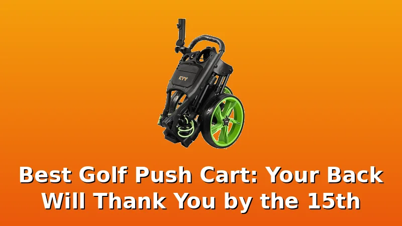 Best Golf Push Cart: Your Back Will Thank You by the 15th - Birdie Dock review with measurements and honest opinion